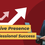 Executive Presence for Professional Success